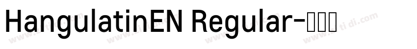 HangulatinEN Regular字体转换